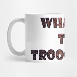 Trouble Mug